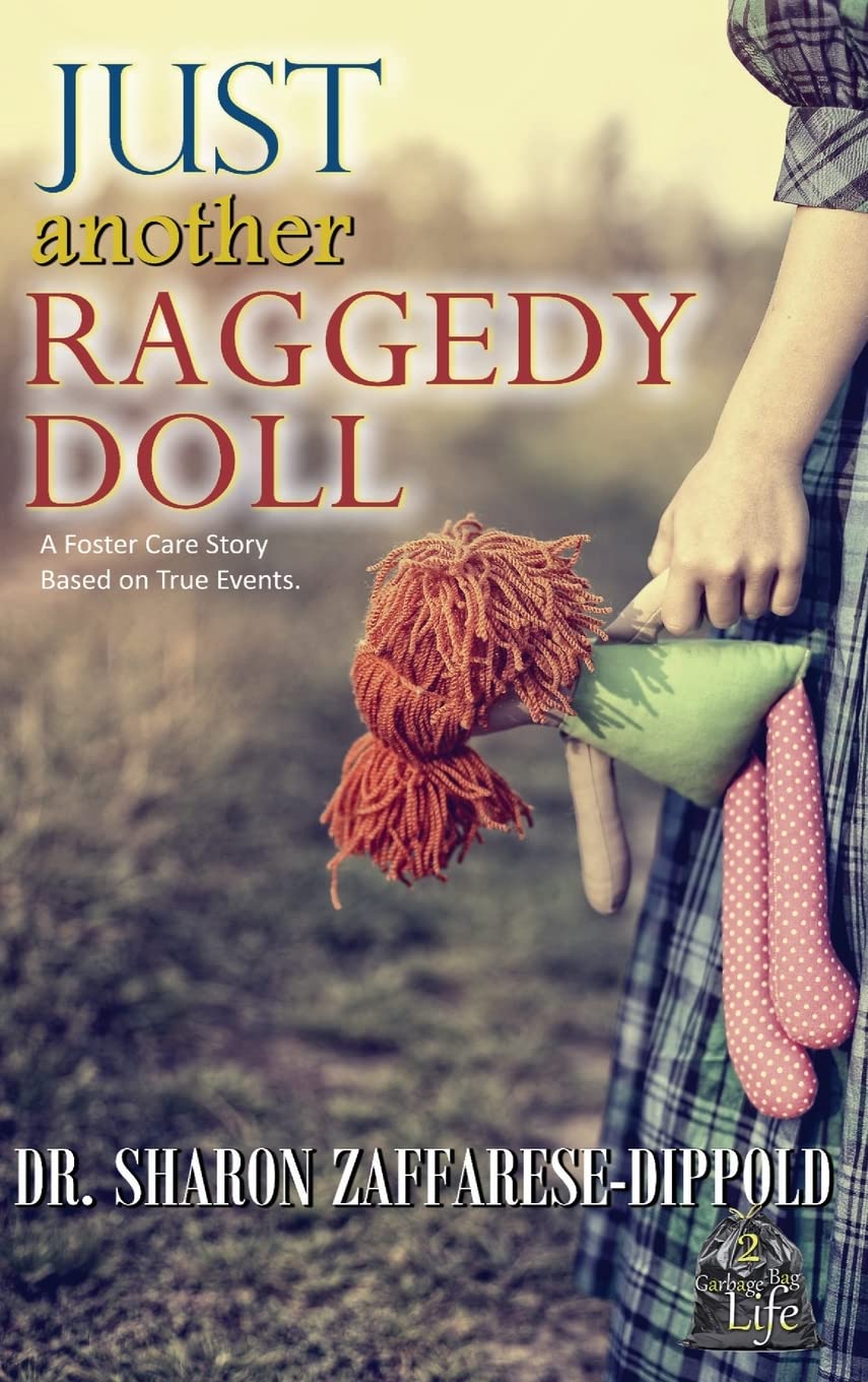 Just Another Raggedy Doll: A Foster Care Story Based on True Events: 2 (Garbage Bag Life)
