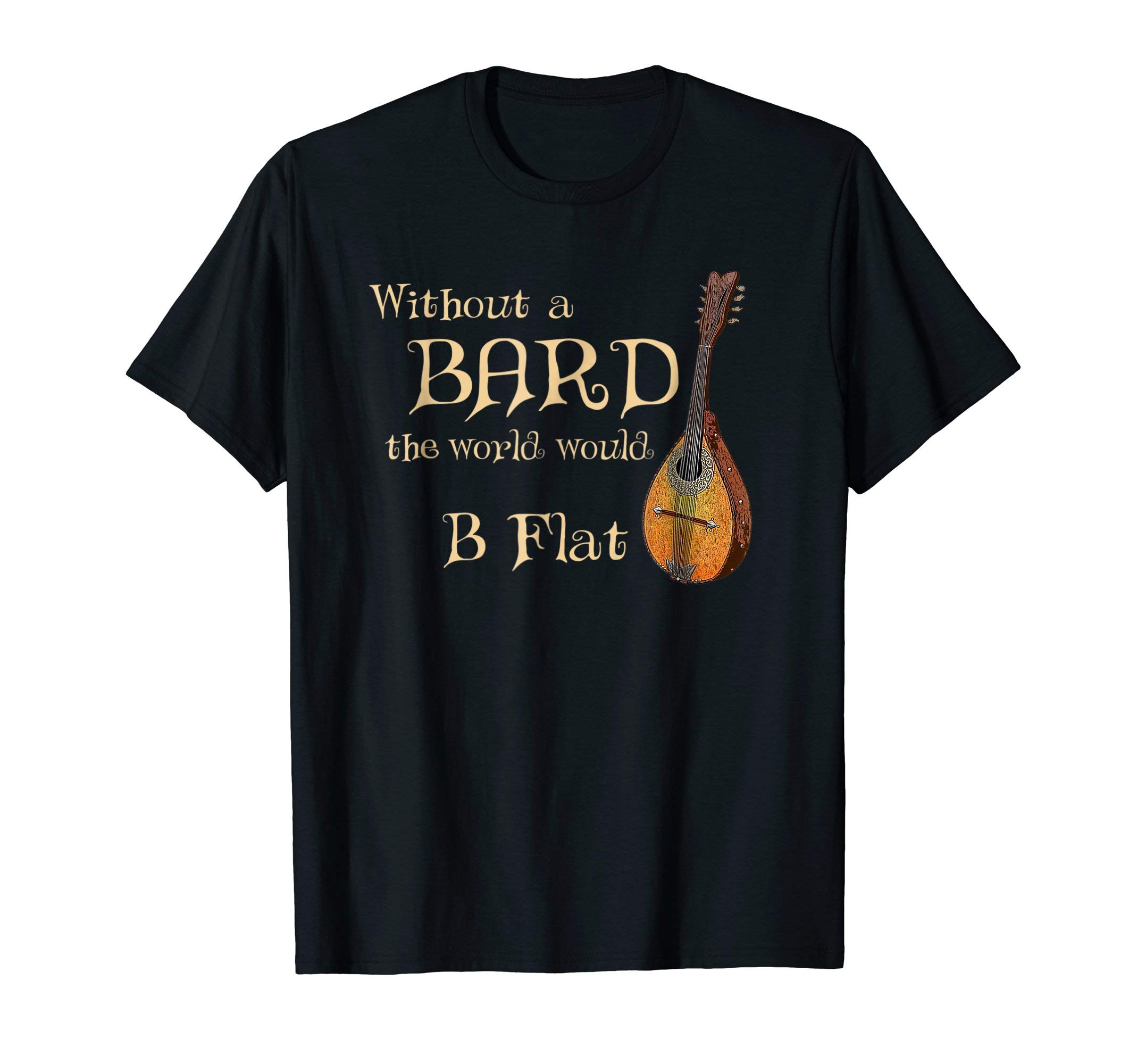 Bard Class Joke for Fantasy Games Player "B Flat" Pun T-ShirtOEKO-TEX STANDARD 100