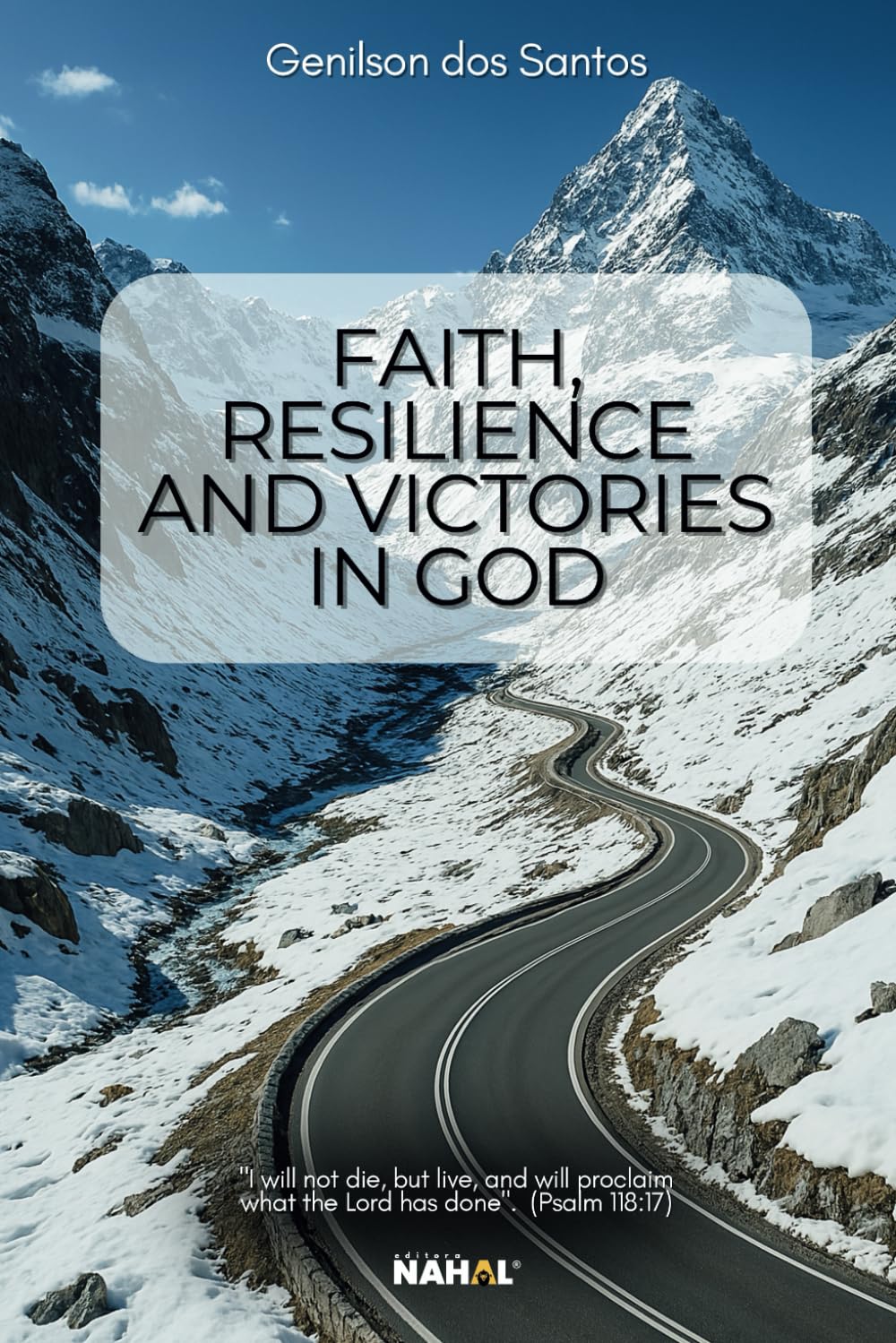 Faith, Resilience And Victories In God