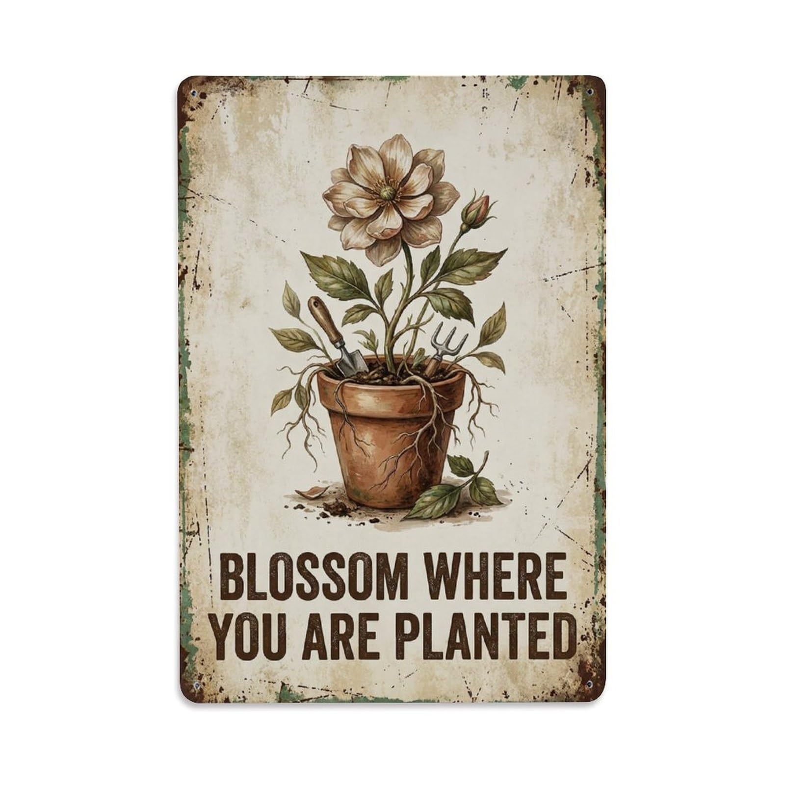 Blossom Where You Are Planted Metal Tin Sign