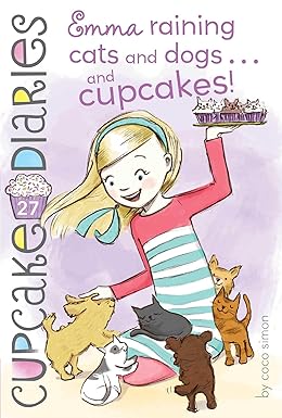 EMMA RAINING CATS AND DOGS . . . AND CUPCAKES!