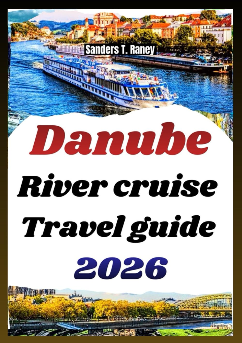 danube river cruise travel guide 2026: explore Itineraries, Port Highlights, Cultural Experiences & Insider Tips for Smooth Planning
