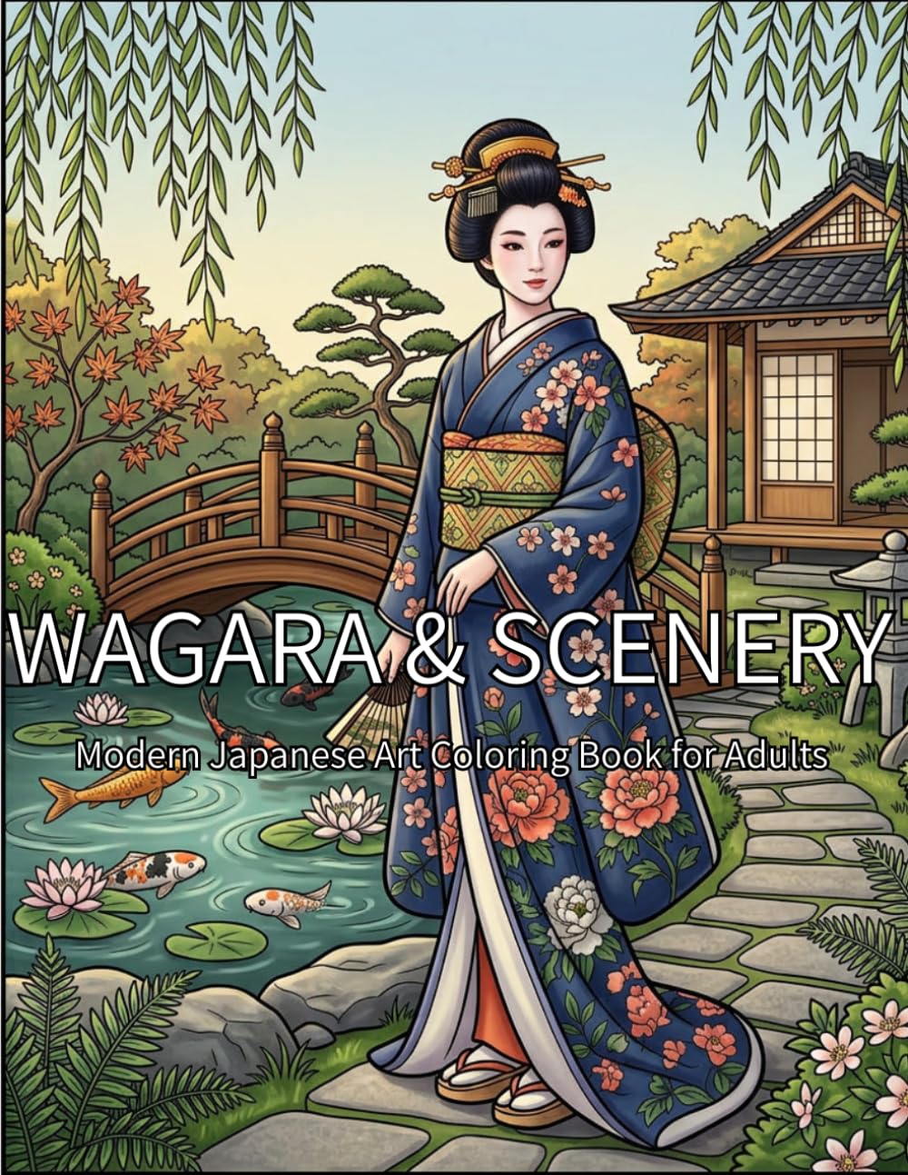 WAGARA & SCENERY: Modern Japanese Art Coloring Book for Adults