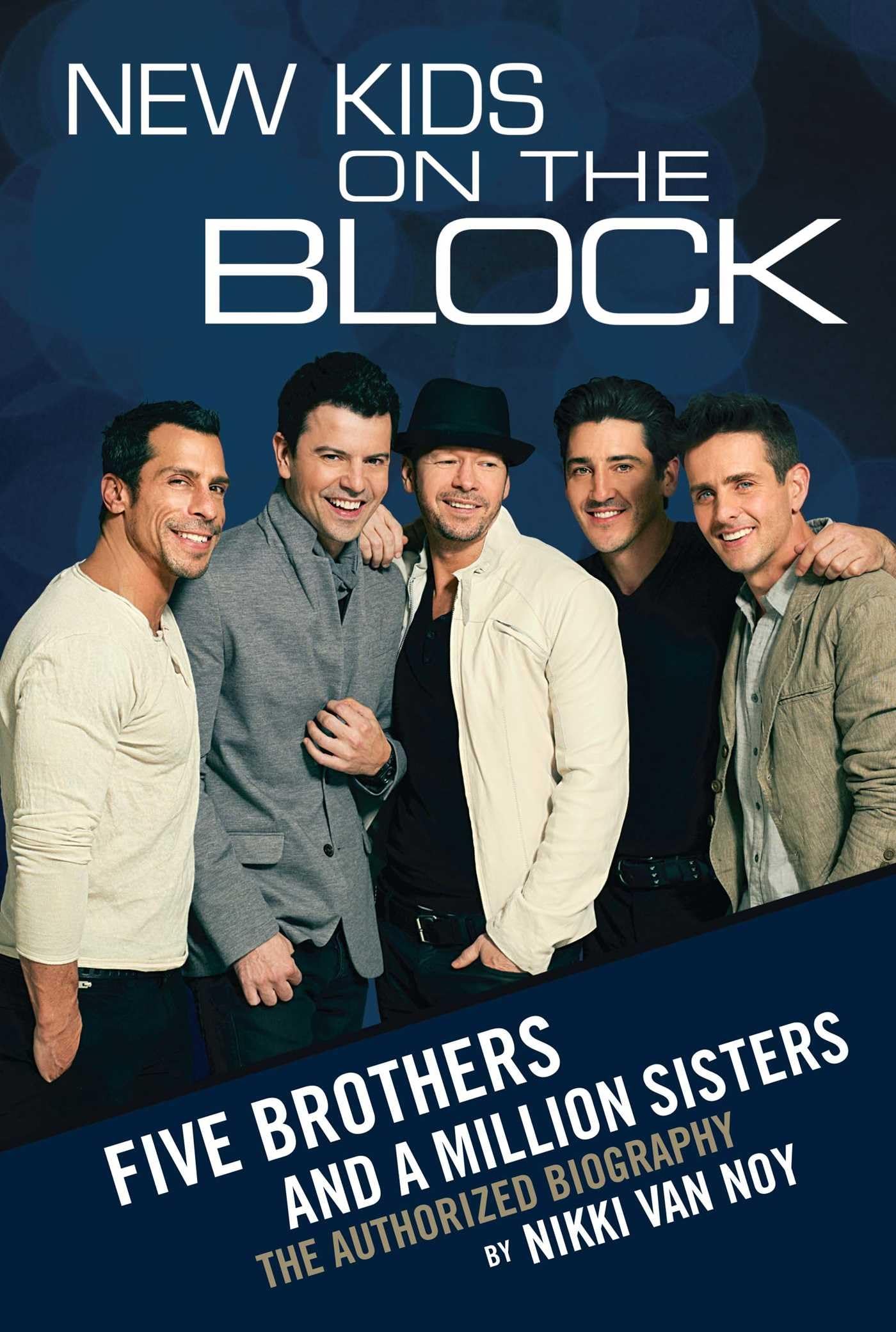 New Kids on the Block: The Story of Five Brothers and a Million Sisters