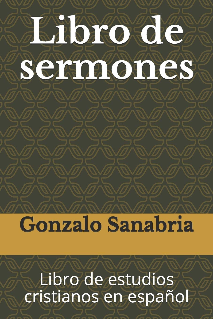 Libro de sermones: Libro de estudios cristianos en español: 1 (La Biblia)