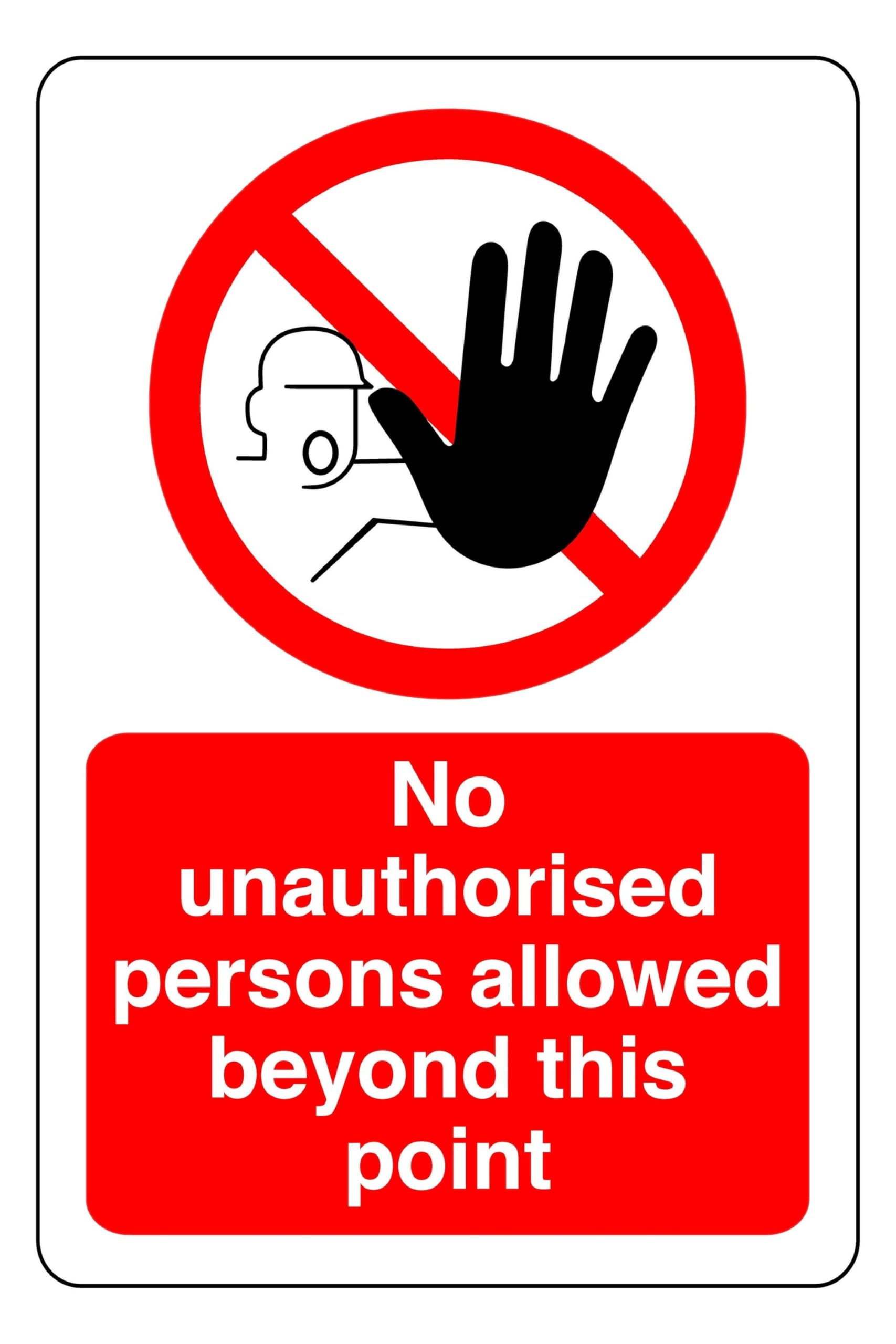 No Unauthorised Persons Allowed Beyond This Point - safety sign - High tack self-adhesive sticker (600mm x 400mm) Viewing Distance within 20m.