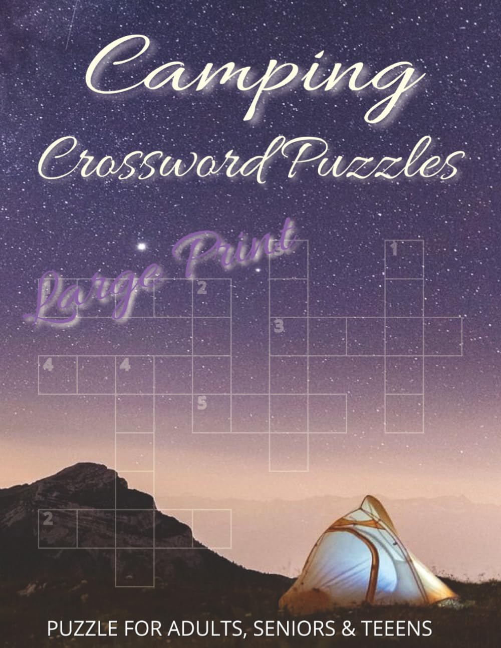 Camping Crossword Puzzle Large Print: Large Print for Adults, Teens and Seniors about Camping, Outdoor, Nature and More | 8.5x11 inches, 110 pages | ... ... Gift for Vacations, Holidays and Free Tim
