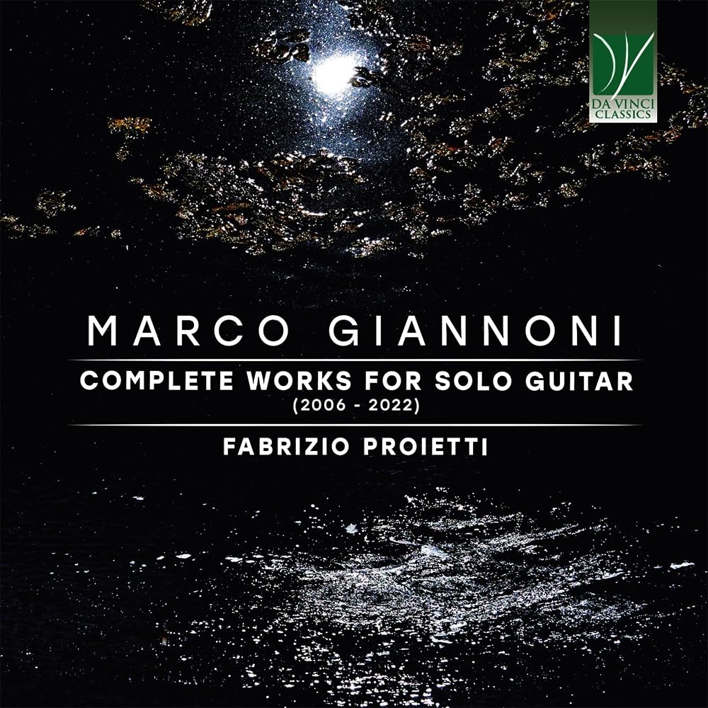 Marco Giannoni: Complete Works For Solo Guitar (2006 - 2022) (CD)