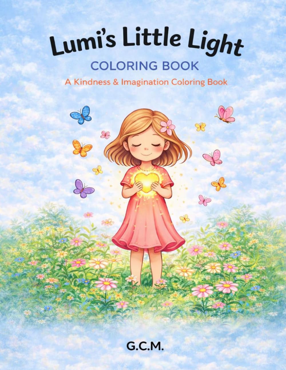 Lumi's Little Light Coloring Book: A Gentle Coloring Book About Kindness, Nature, and the Light Within