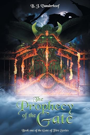 The Prophecy of the Gate: Book 1 of the Gate of Fire Series