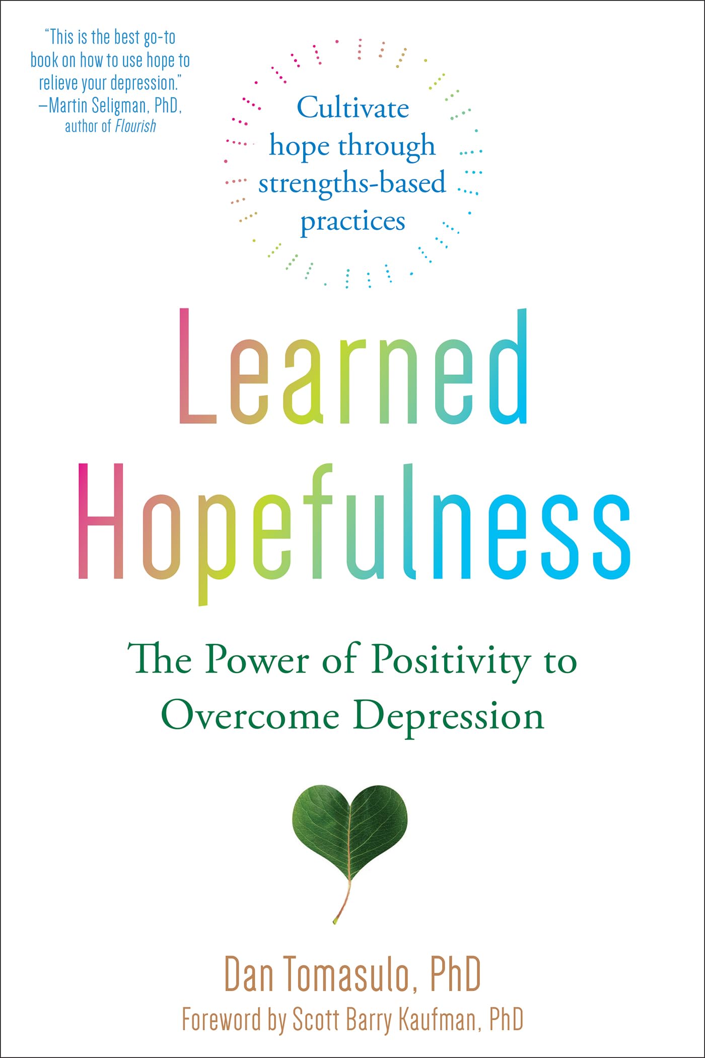 Learned Hopefulness: Harnessing the Powe- paperback, Dan Tomasulo, 9781684034680