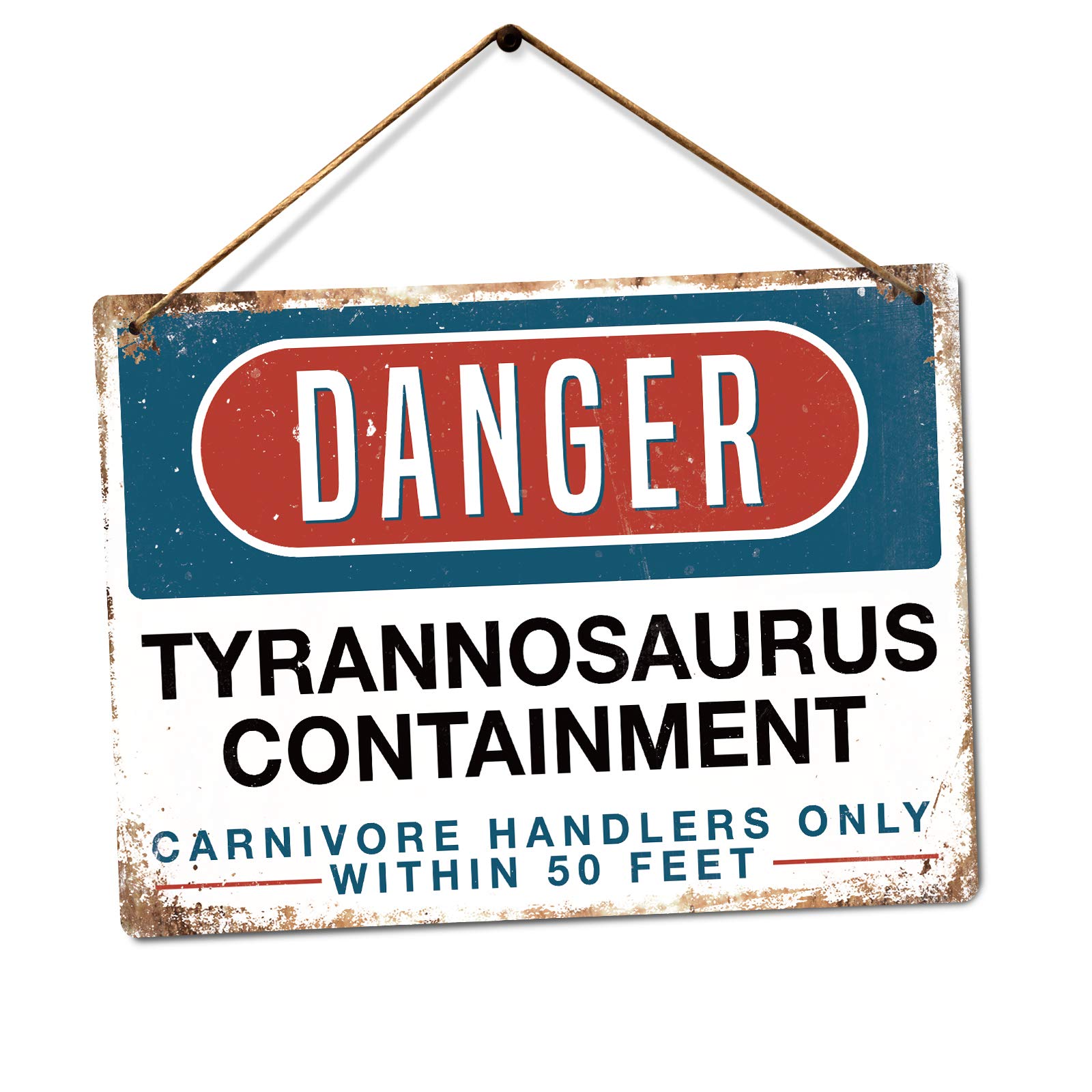 DANGER - Tyrannosaurus Containment – Medium Twine | Printed Metal Wall Sign Plaque – T-Rex
