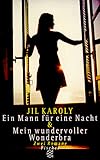 Ein Mann für eine Nacht & Mein wundervoller Wonderbra - Jil Karoly 