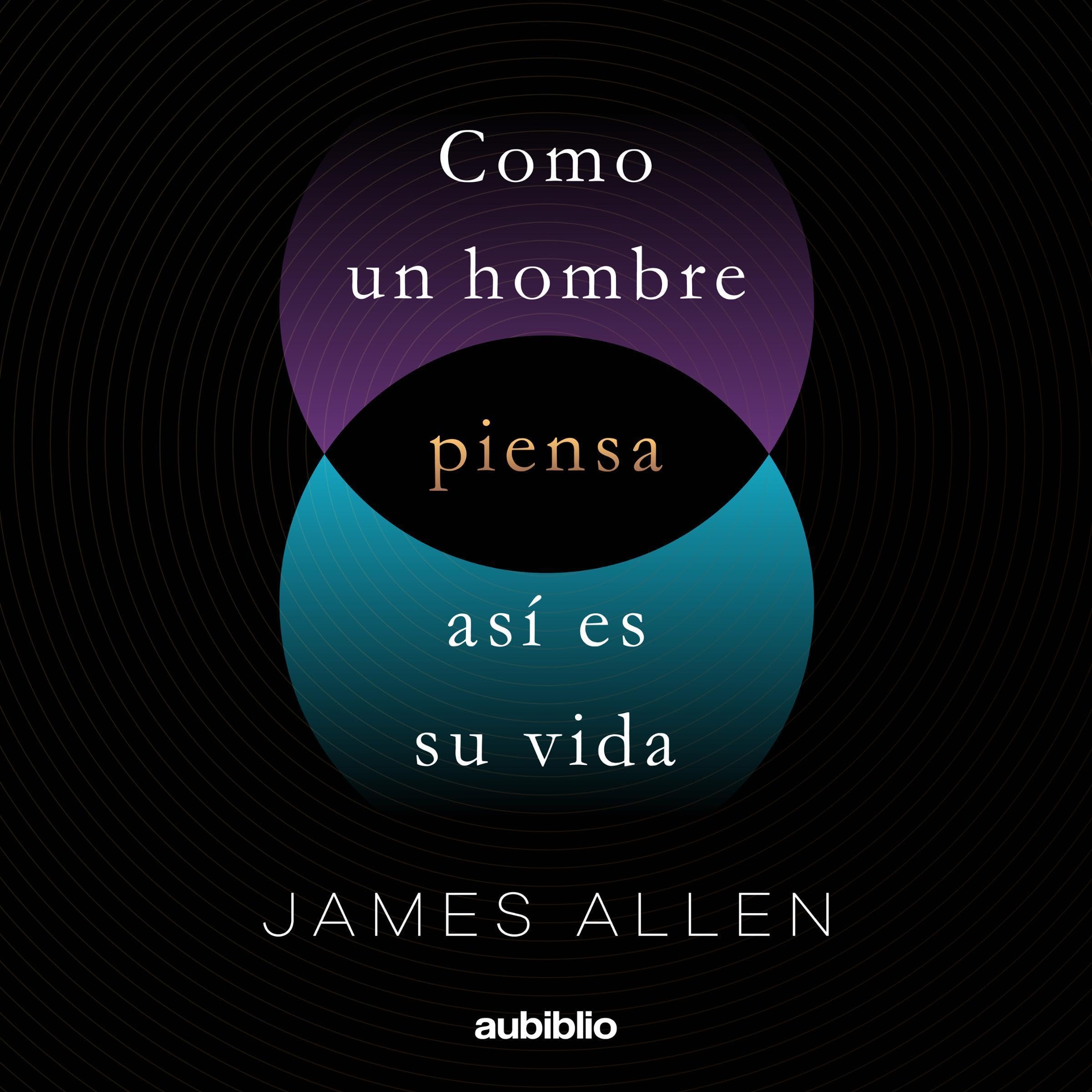 Cover art for Como un Hombre Piensa Así Es Su Vida [As a Man Thinketh So Is His Life]