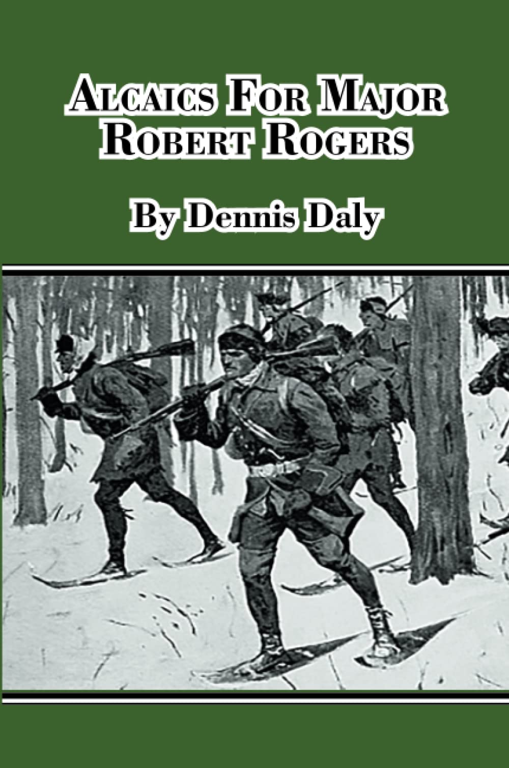 Alcaics For Major Robert Rogers