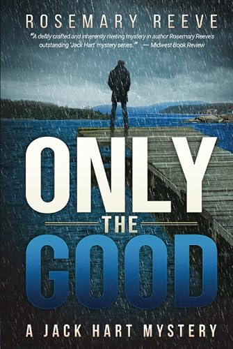 Only the Good: A Jack Hart Mystery (Jack Hart Mysteries)