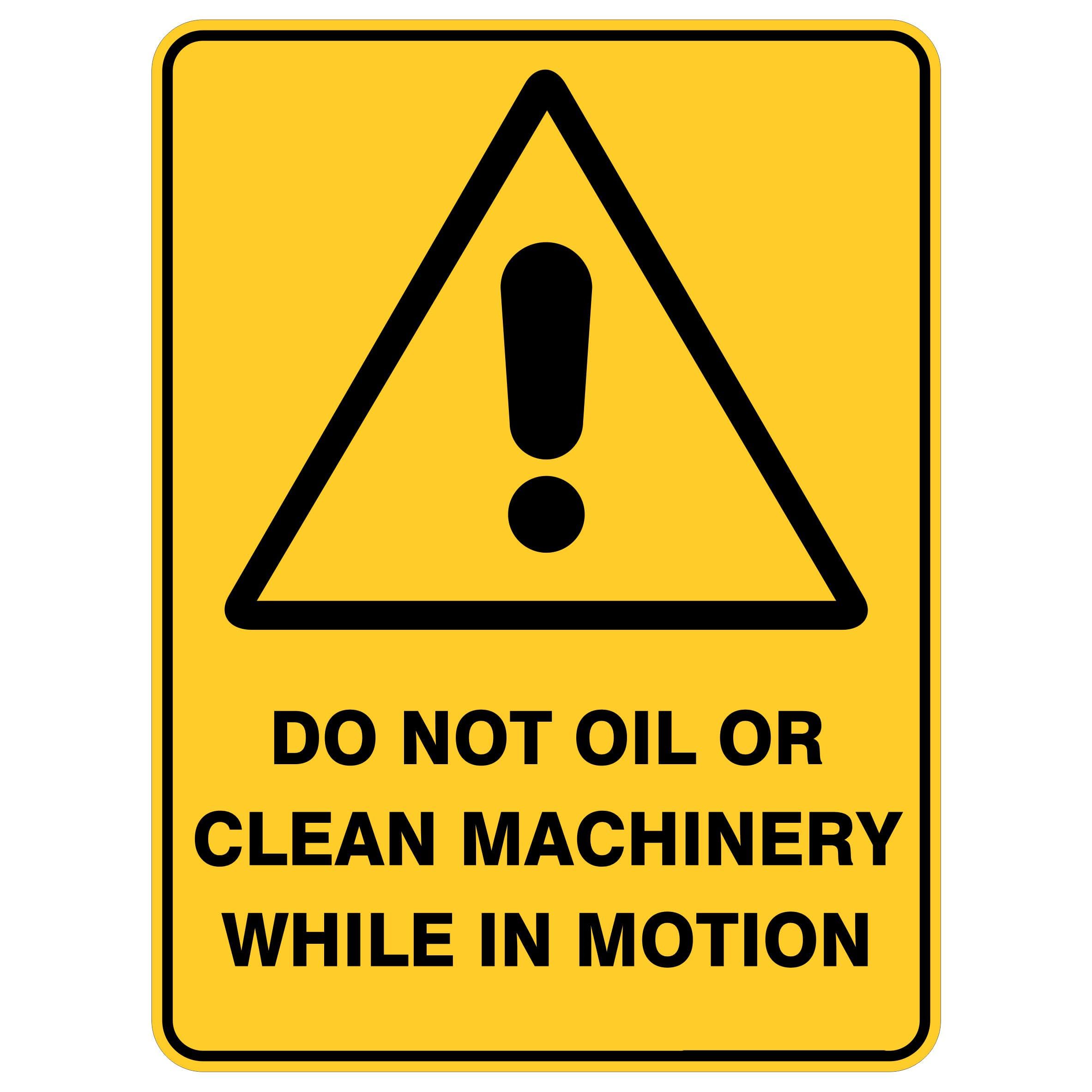 Do Not Oil Or Clean Machinery While In Motion Warning Signs Metal Tin Sign 8 x 12 inch for Industrial & Commercial