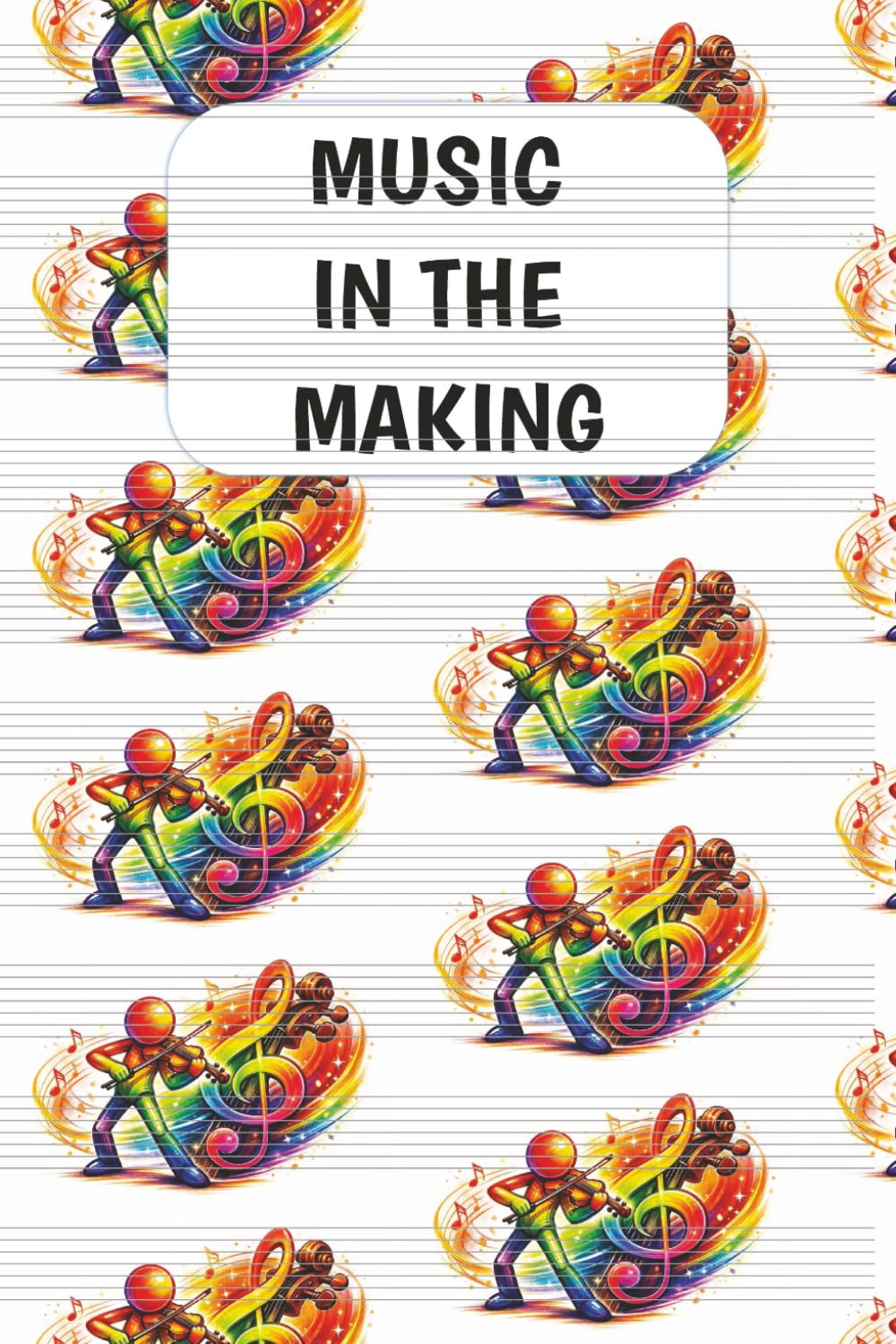 Music in the Making: Music in the Making is a thoughtfully designed music book for creativity, practice, and inspiration.