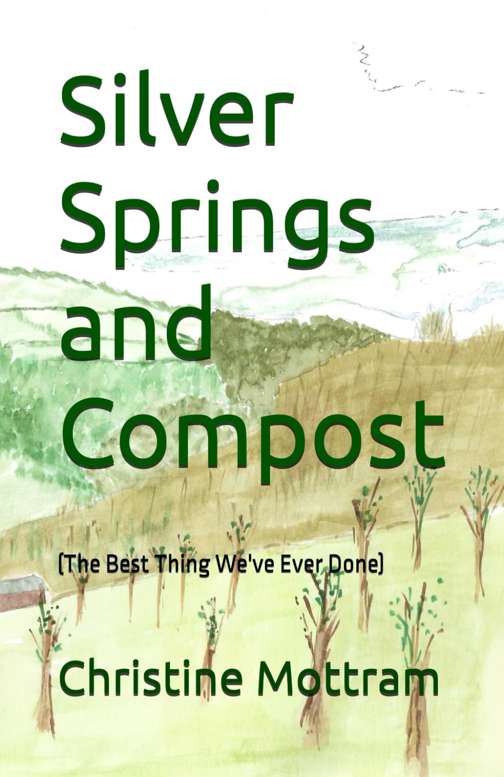 Silver Springs and Compost: (The Best Thing We've Ever Done)