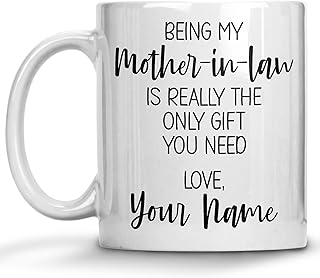Personalized Mother-In-Law Coffee Mug, Custom Name Gift Mug, Being My Mother-In-Law is Really the Only Gift You Need, Gift for Stepmom, Christmas Presents Birthday Mother's Day Fathers Day Gifts