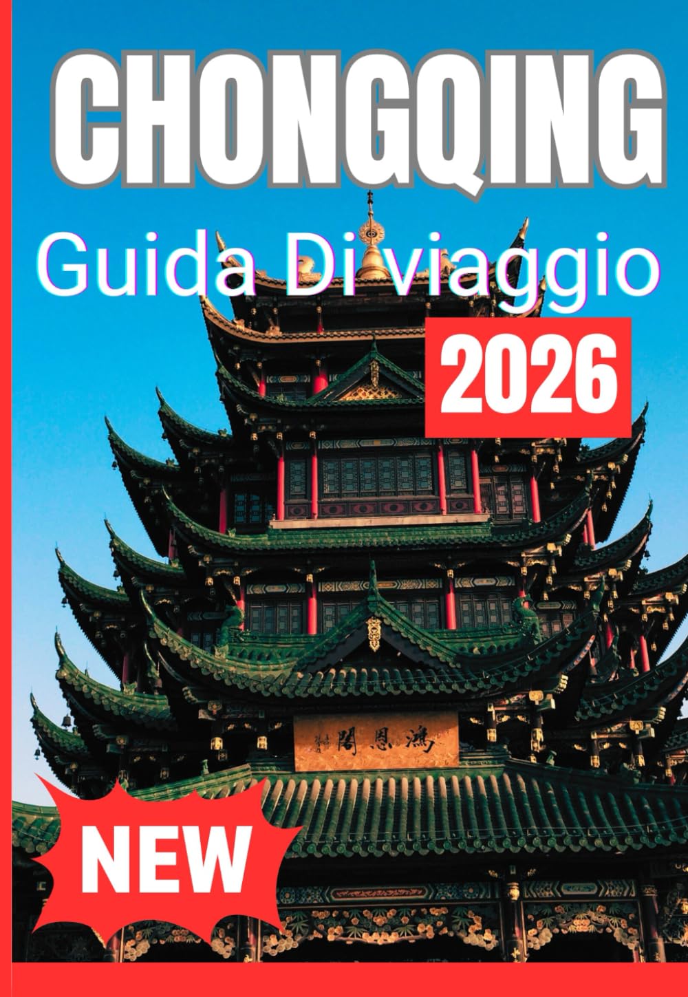 CHONGQING GUIDA DI VIAGGIO 2026