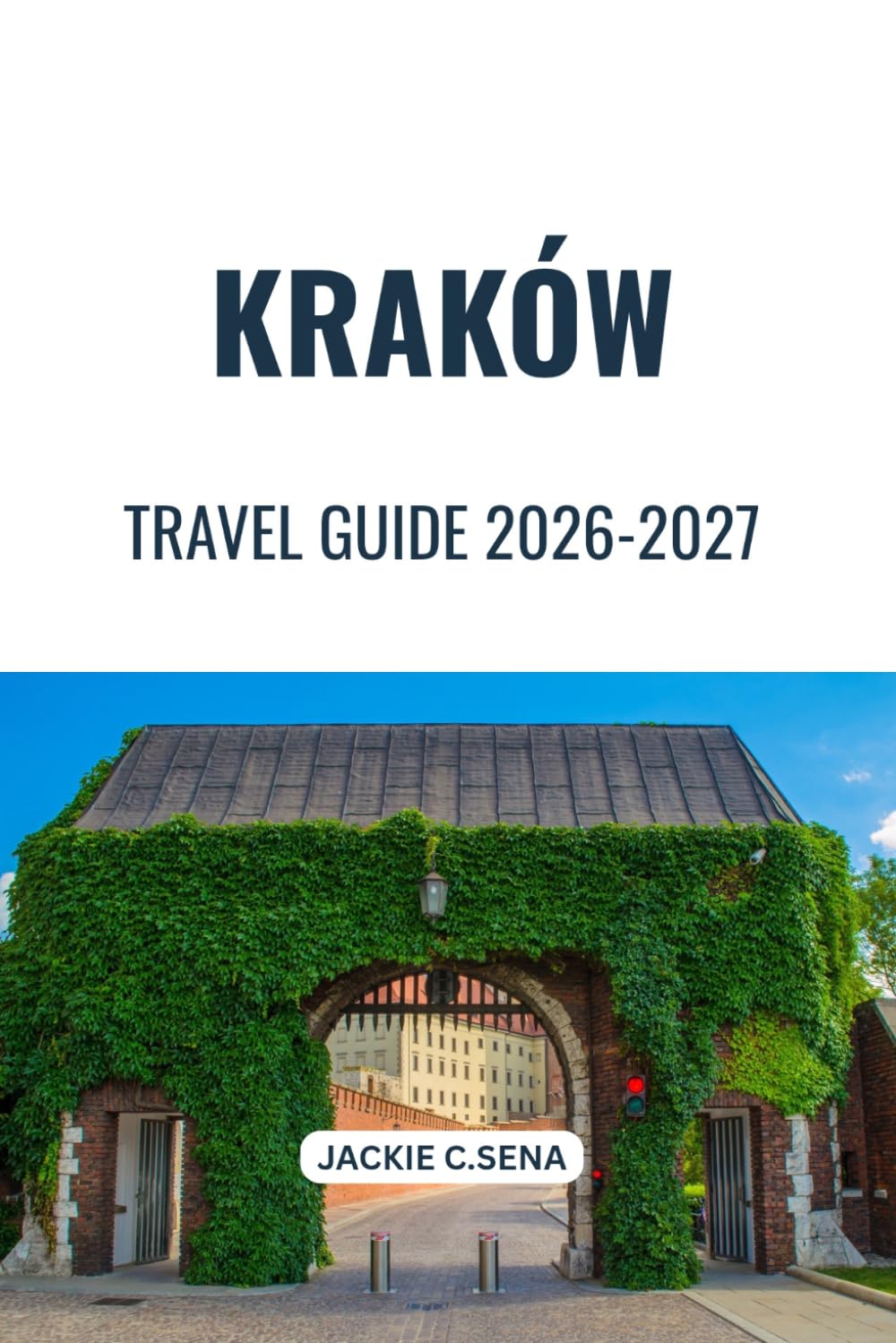 Kraków Travel Guide 2026-2027: Food Spots, Historic Streets & Stress-Free Planning