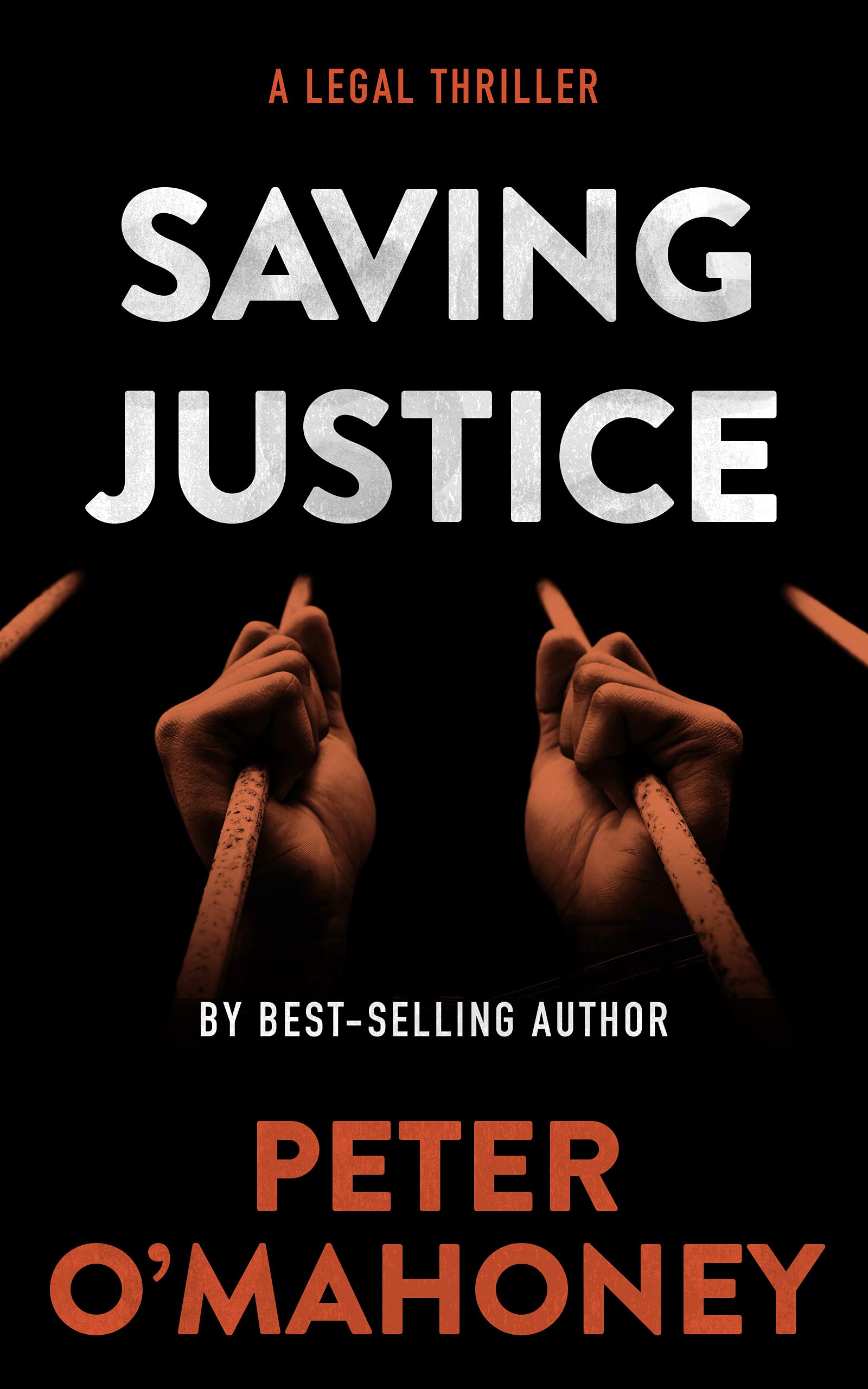 Saving Justice: A Legal Thriller (Tex Hunter Legal Thriller Series Book 5)