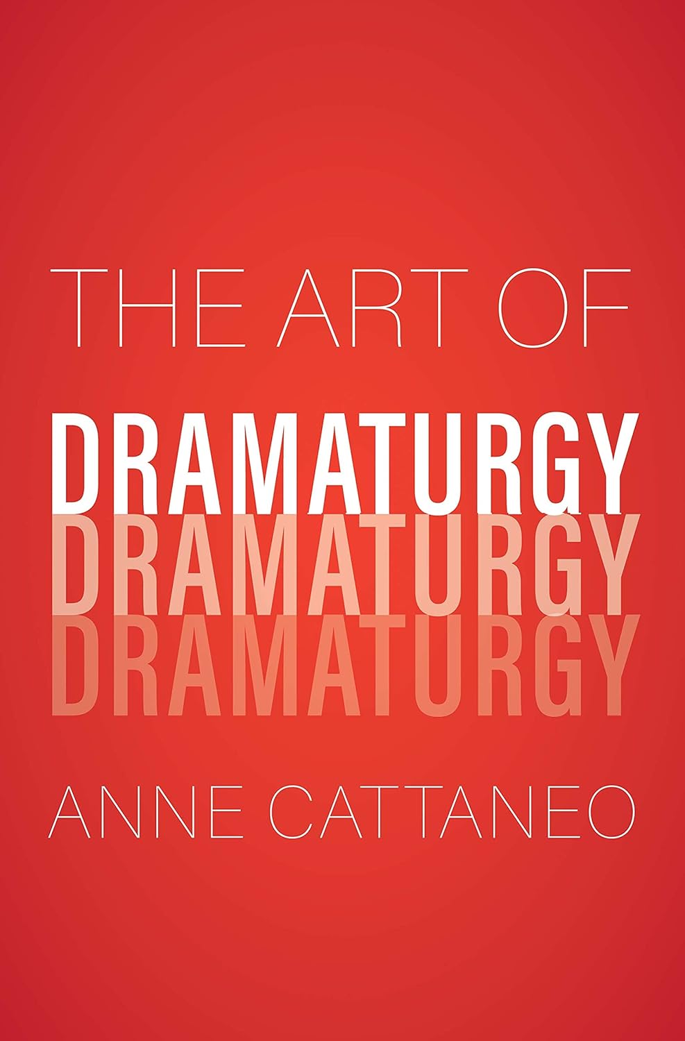 The Art of Dramaturgy      Hardcover – September 21, 2021