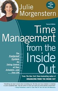 Time Management from the Inside Out, 2nd Edition by Julie Morgenstern: Foolproof System to Master Your Schedule