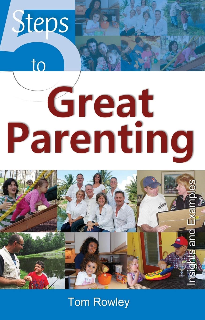 5 Steps to Great Parenting: Insights and Examples