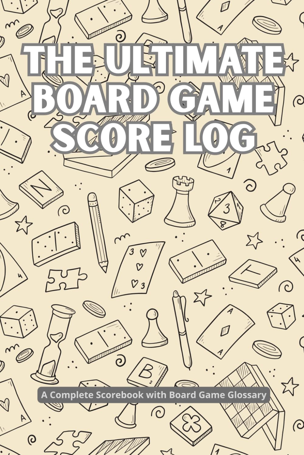 The Ultimate Board Game Score Log: A Complete Scorebook with Board Game Glossary - Light Orange Edition (Scorebooks and score sheets for board games)
