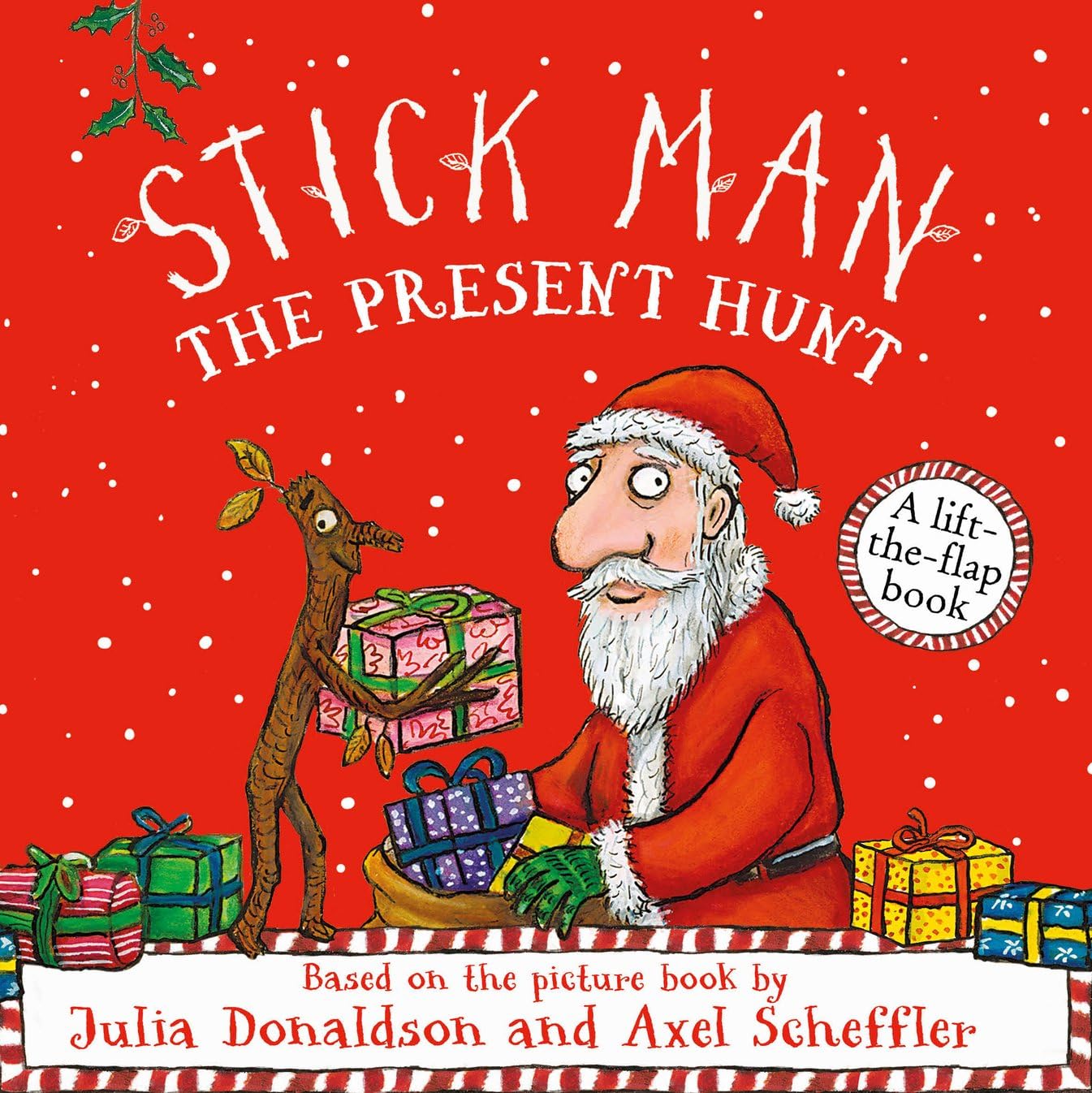 Stick Man The Present Hunt: a lift-the-flap adventure by the number one bestsel