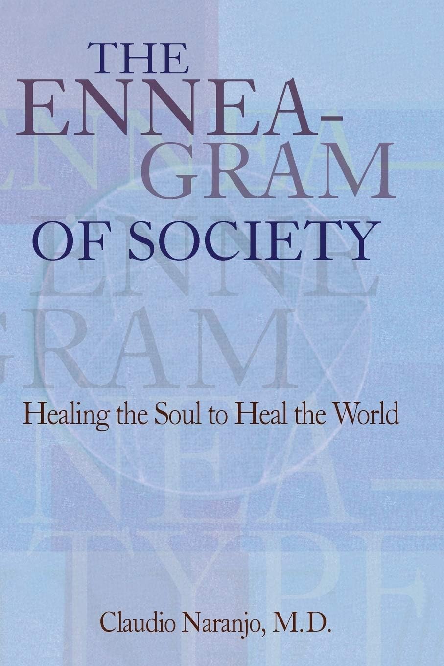 Enneagram of Society: Healing the Soul to Heal the World (Consciousness Classics)