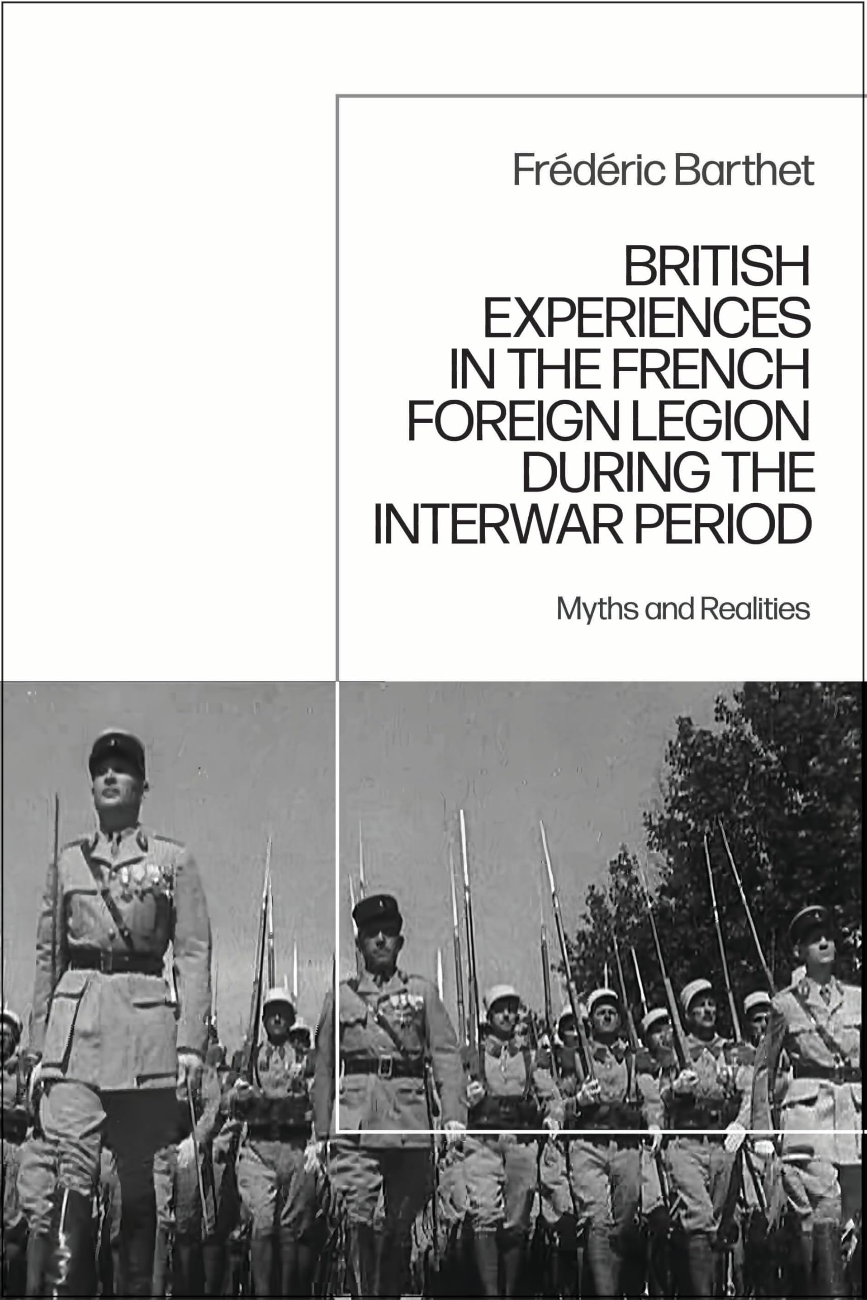 British Experiences in the French Foreign Legion during the Interwar Period: Myths and Realities