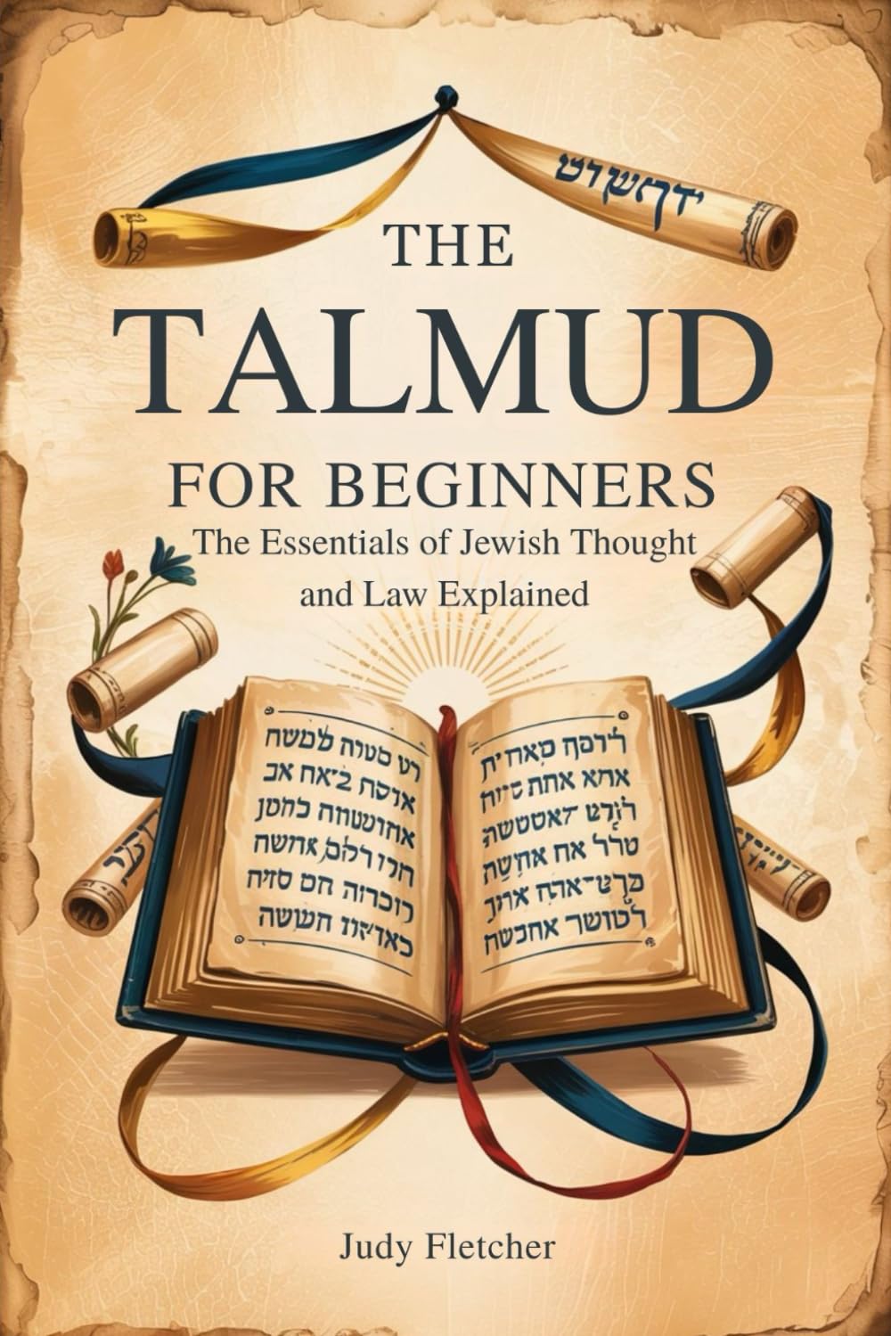 The Talmud for Beginners: The Essentials of Jewish Thought and Law Explained