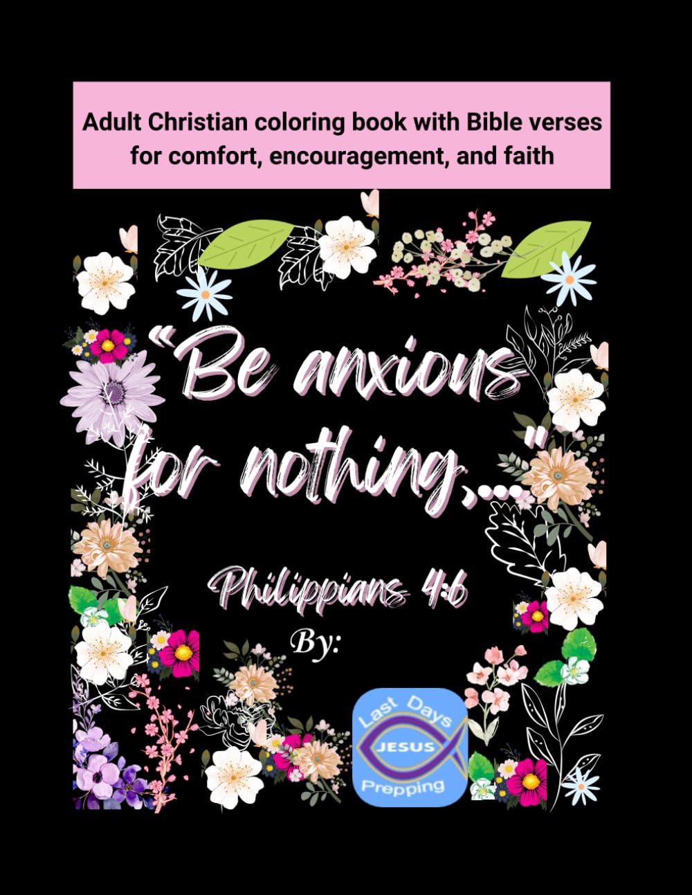Adult Christian coloring book with Bible verses for comfort, encouragement and faith