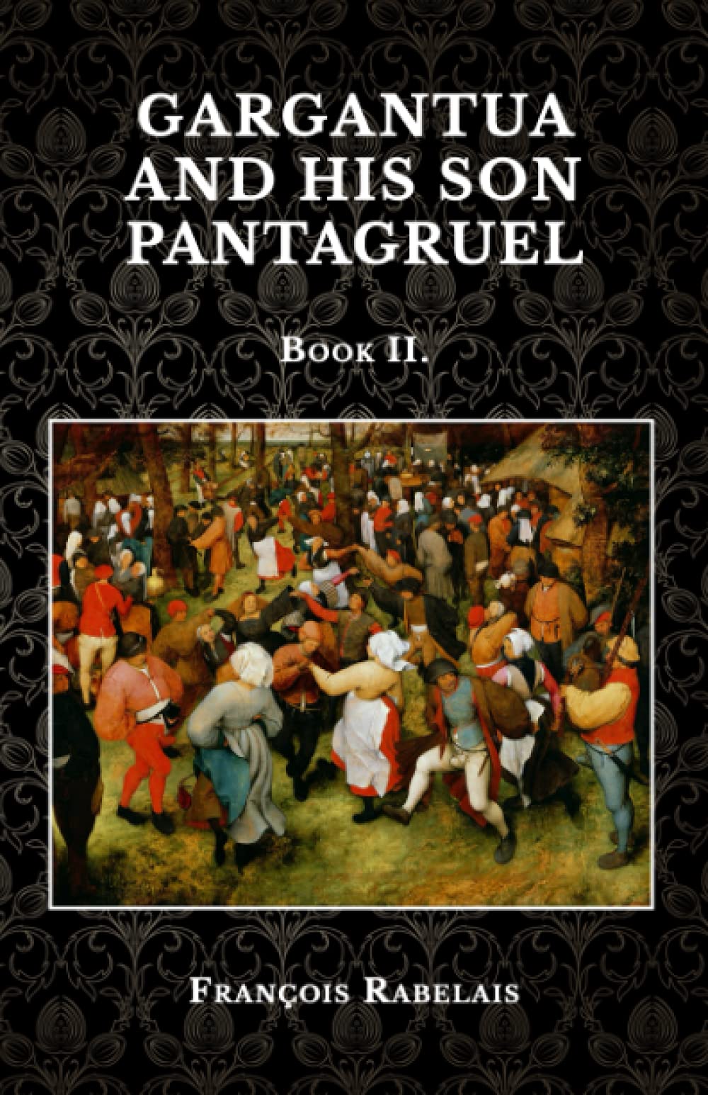 Gargantua and Pantagruel: Book 2