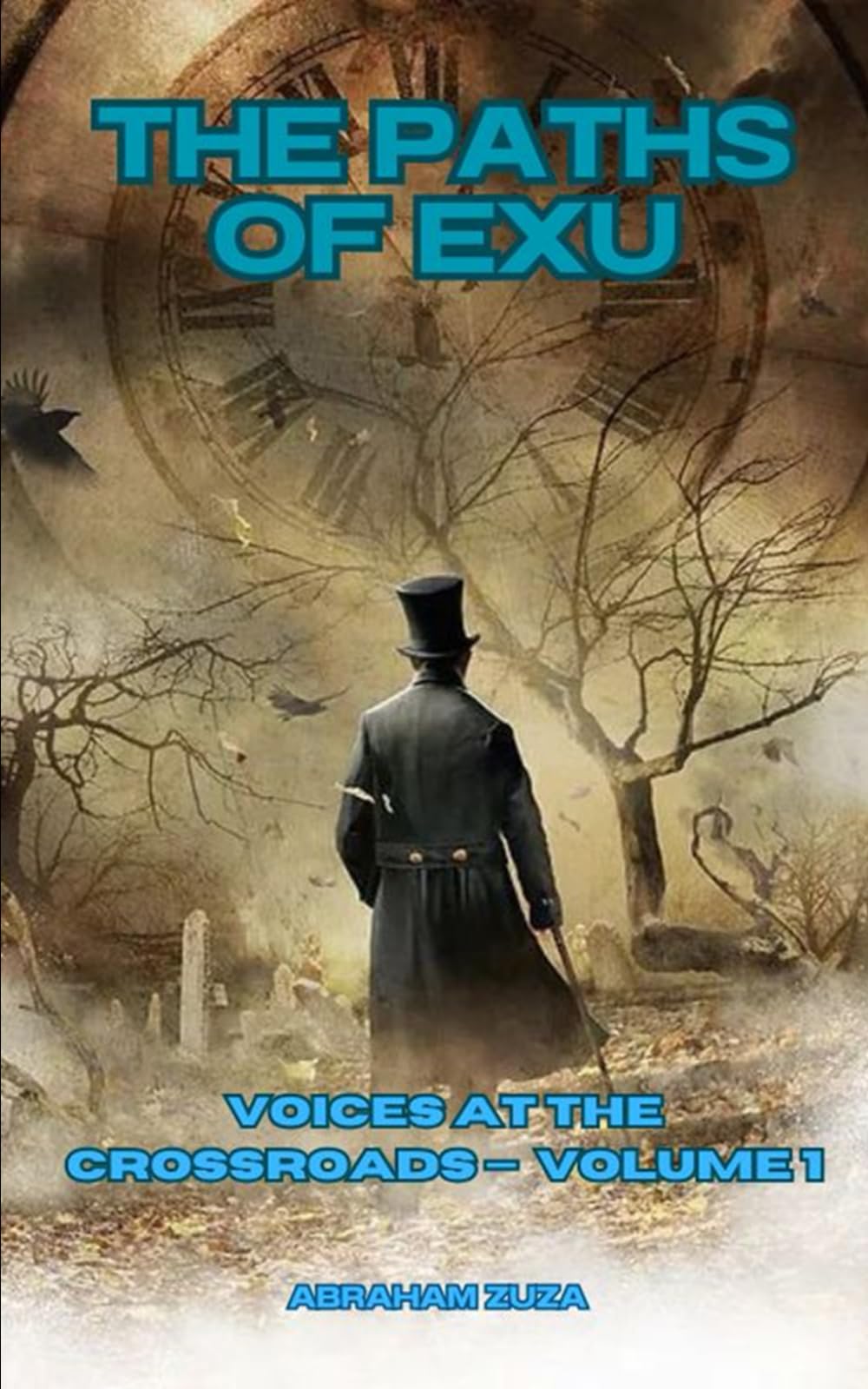 The Paths of Exu: Voices at the Crossroads - Volume 1
