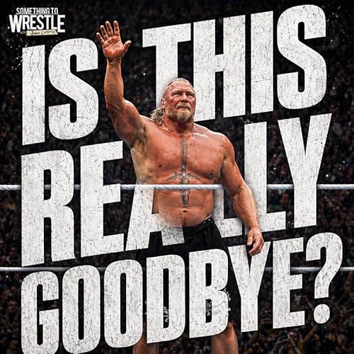 Episode 511: Is This Really Goodbye?
