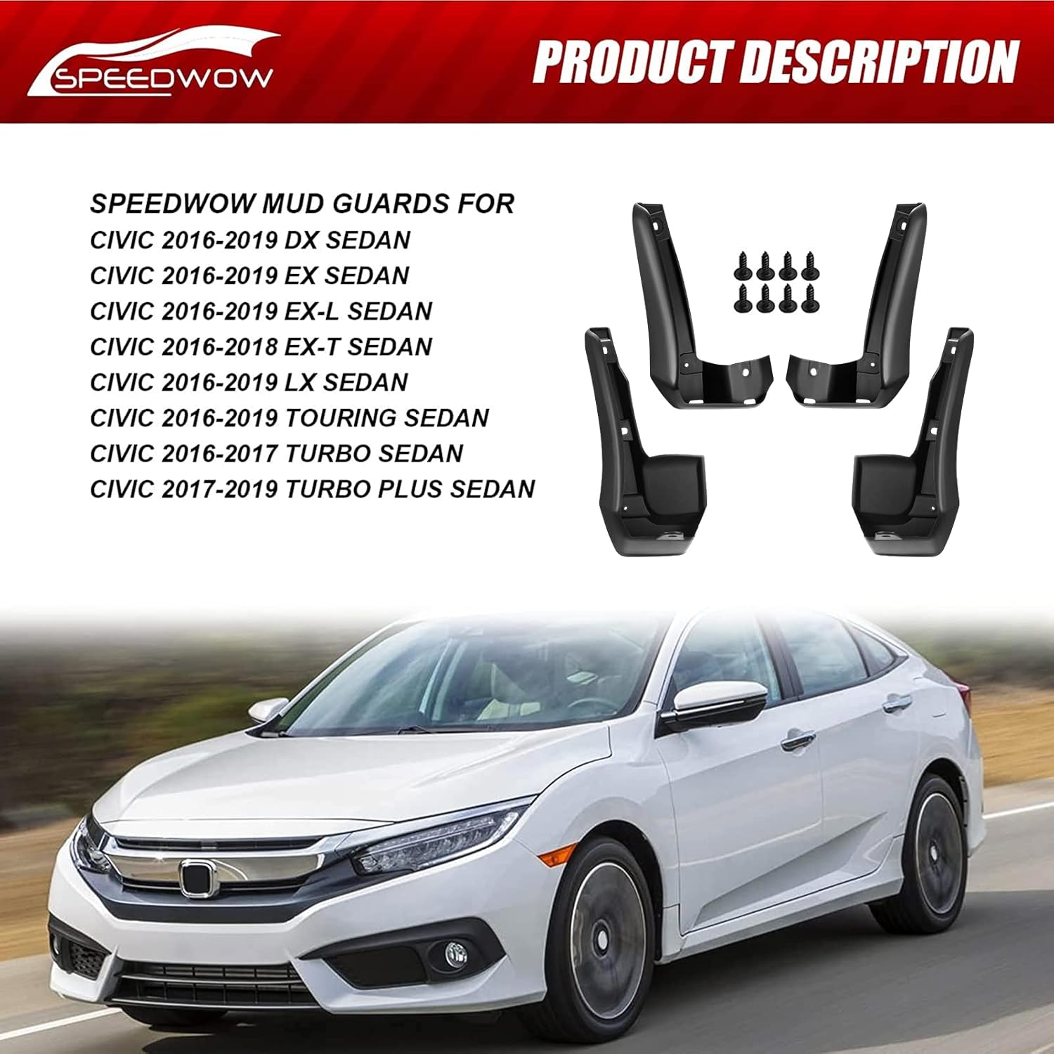 SPEEDWOW Mud Flaps,Fit for 2016-2019 Honda Civic(Not fit Side Skirts),Front and Rear 4Piece/Set（No Drilling Required）