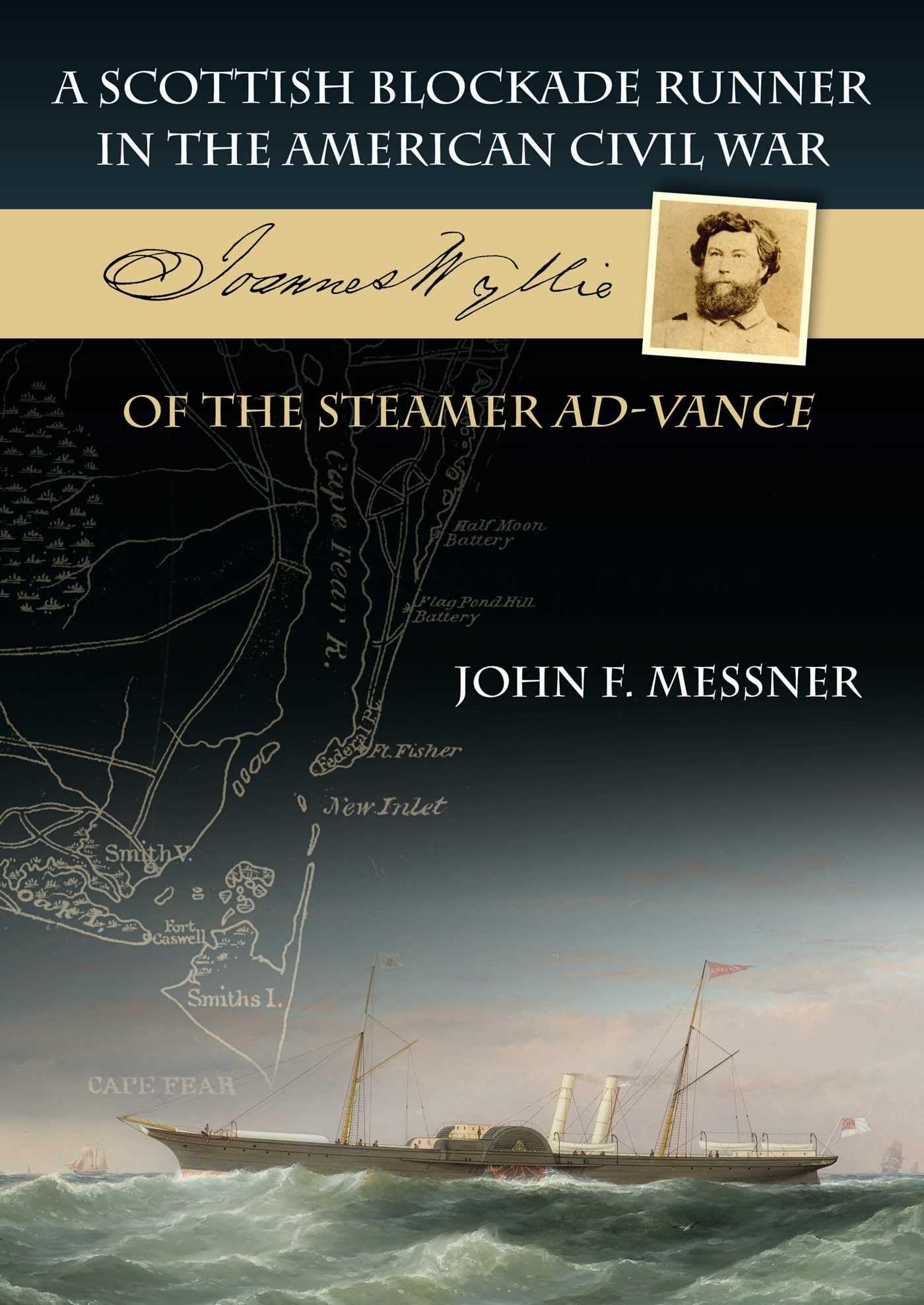 A Scottish Blockade Runner in the American Civil War: Joannes Wyllie of the steamer Ad-Vance