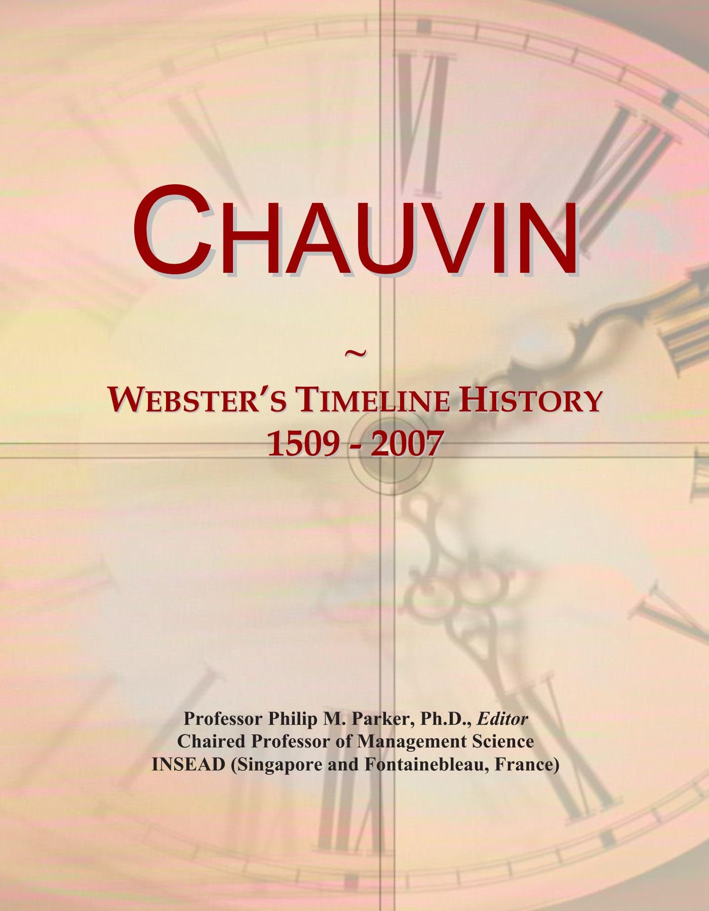 Chauvin: Webster's Timeline History, 1509 - 2007