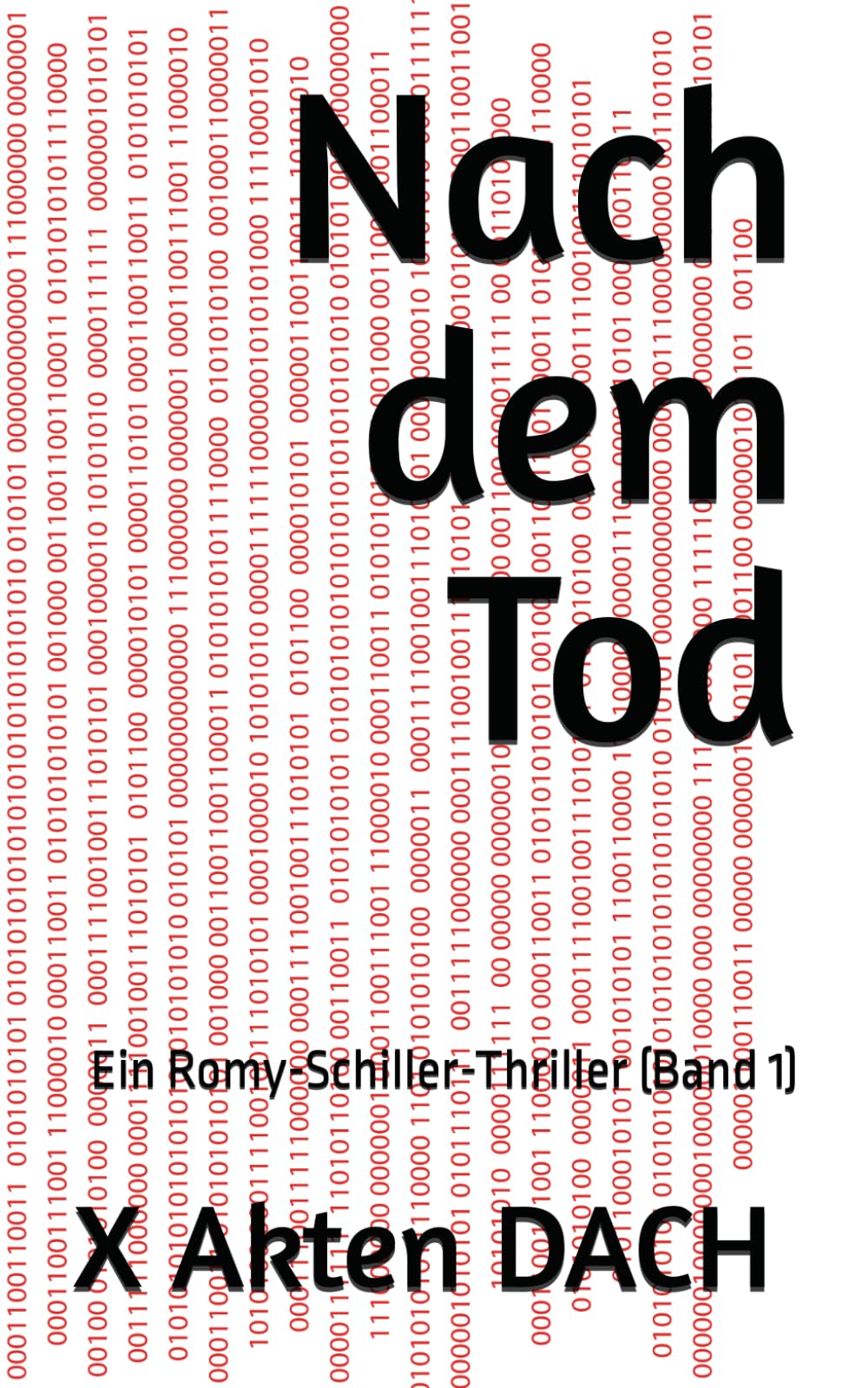 Nach dem Tod: Ein Romy-Schiller-Thriller (Band 1)