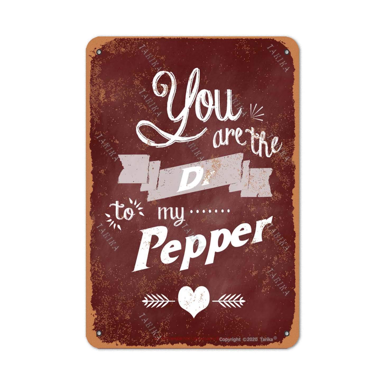 Tarika You Are The Dr To My Pepper Retro Look 8X12 Inch Tin Decoration Poster Sign For Home Kitchen Bathroom Farm Garden Garage Funny Wall Decor