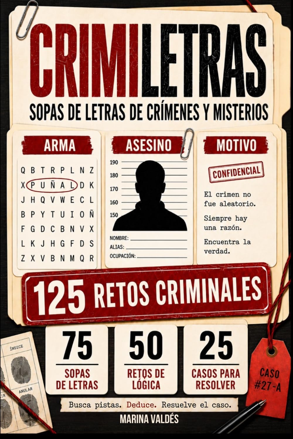 CRIMILETRAS: Pasatiempos para Adultos con Sopas de Letras de Crímenes y Misterios para Resolver el Caso | 125 Retos Criminales