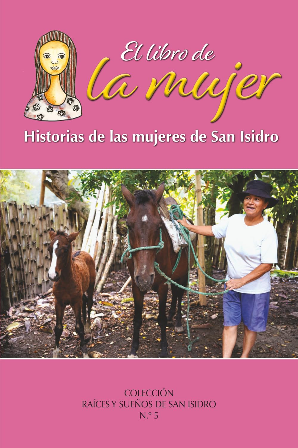 EL LIBRO DE LA MUJER: Historias de las mujeres de San Isidro (RAÍCES Y SUEÑOS DE SAN ISIDRO)