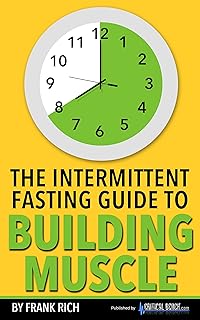 The Intermittent Fasting Guide To Building Muscle
