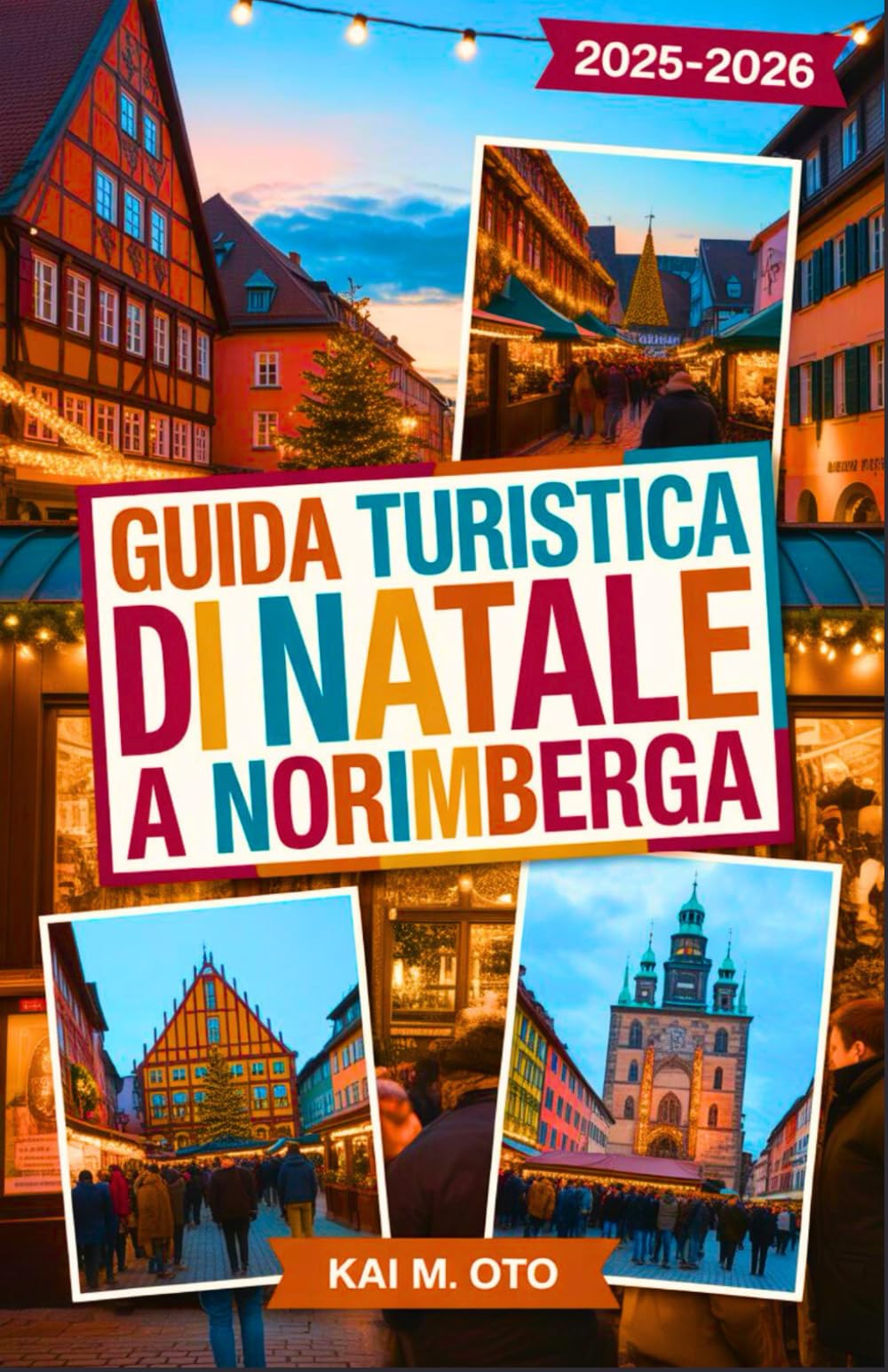 Guida turistica di Natale a Norimberga 2025-2026: Scopri il famoso Christkindlesmarkt, i tesori nascosti delle vacanze e le magiche esperienze invernali con i consigli di esperti di viaggio