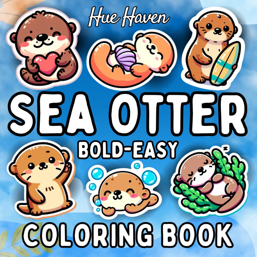 Sea Otter: Easy and Bold Coloring Book for Kids and Adults: Simple Stress Relief Designs of Cute Otters.