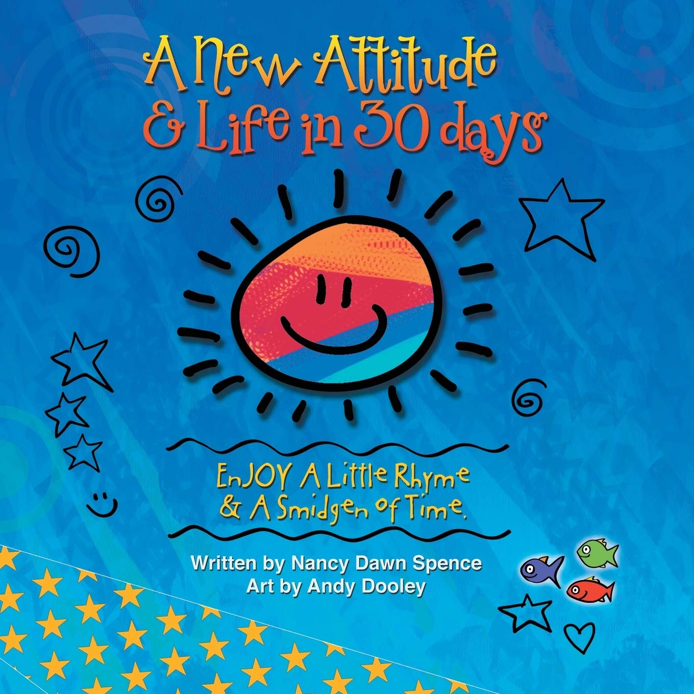 A New Attitude & Life in 30 Days: EnJOY a Little Rhyme & a Smidgen of Time